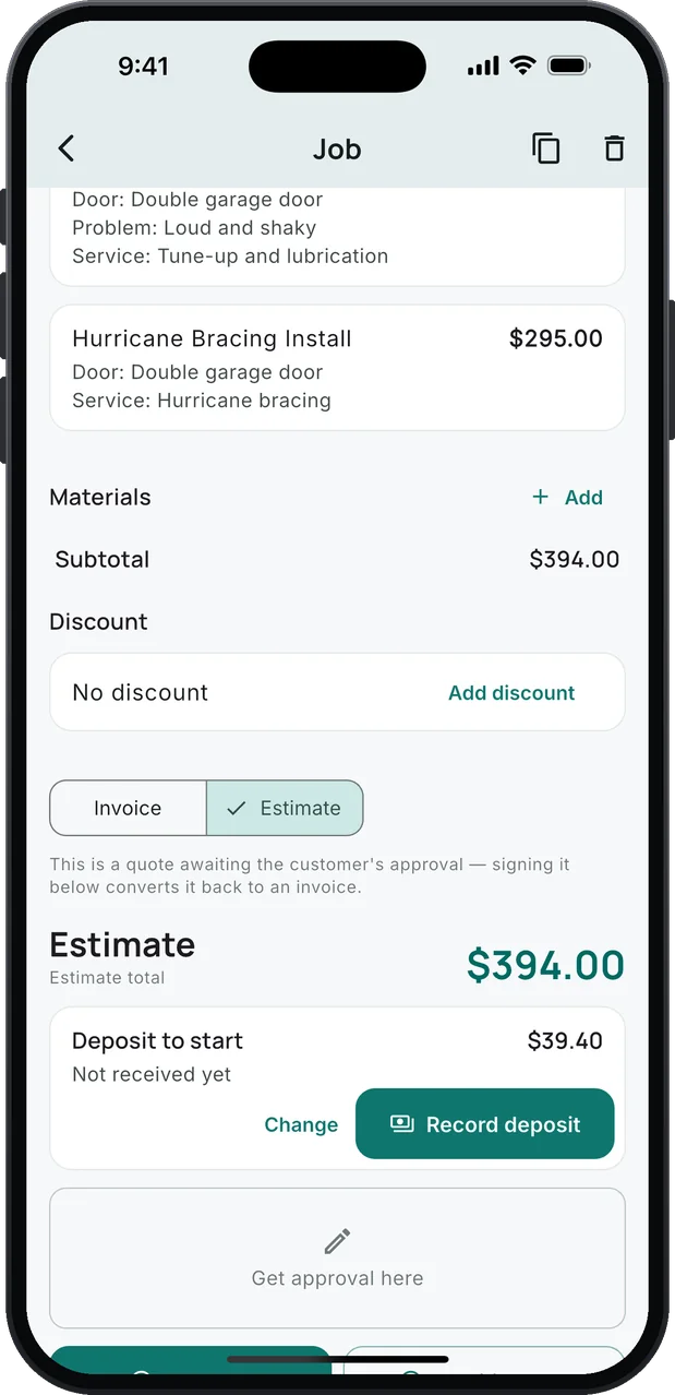 The job as an estimate: a tune-up and a Hurricane Bracing Install at $295.00 for a double garage door, an estimate total of $394.00, and a Deposit to start card for $39.40, not received yet, with Change and Record deposit buttons.