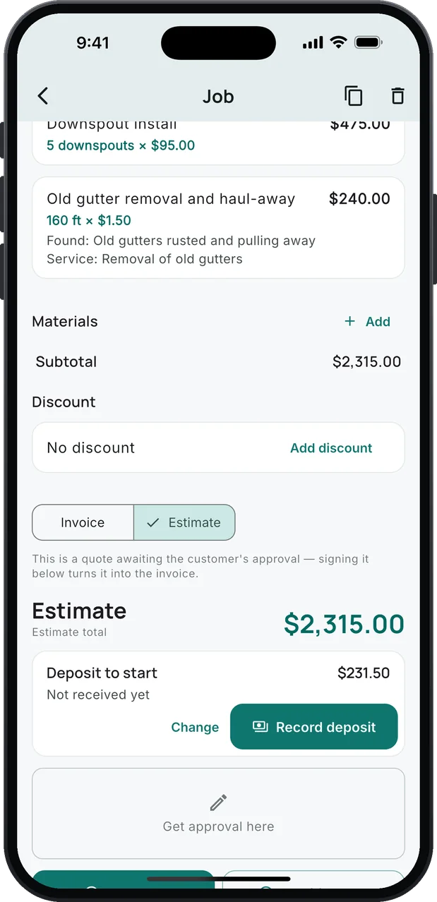 The job as an estimate: Downspout install, 5 downspouts × $95.00, and Old gutter removal and haul-away, 160 ft × $1.50, $240.00, with Found: Old gutters rusted and pulling away; an estimate total of $2,315.00 and a Deposit to start card, $231.50, not received yet, with Change and Record deposit buttons.