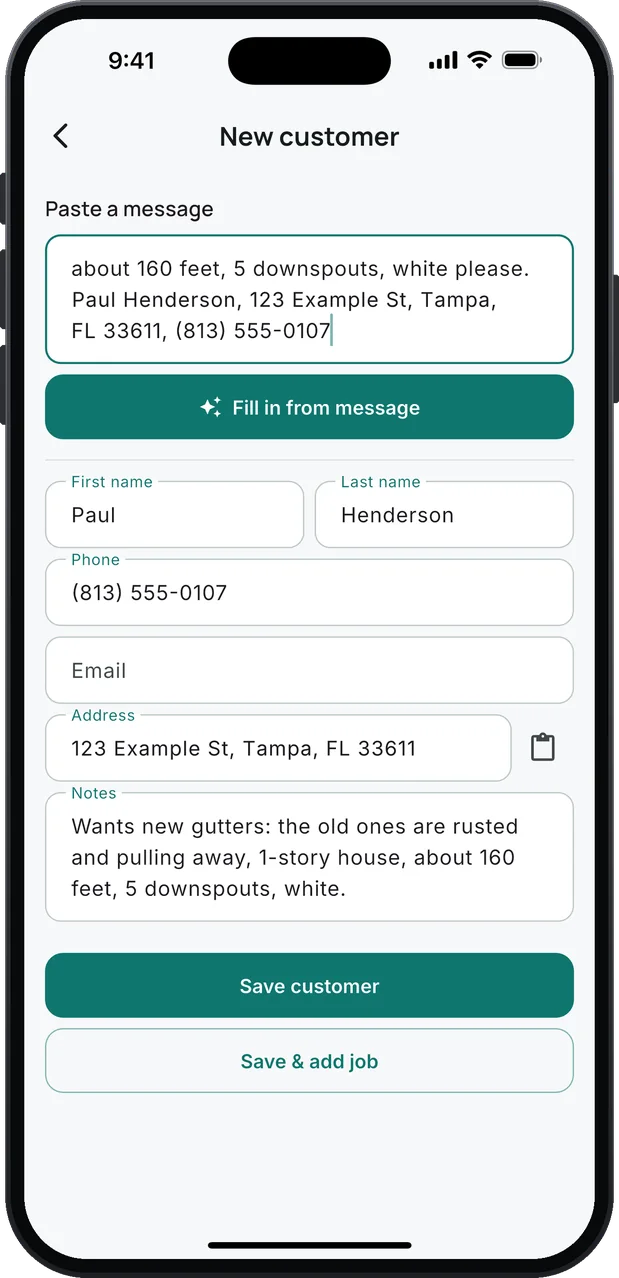 New customer: a pasted text asking for new gutters, about 160 feet with 5 downspouts in white, the Fill in from message button, and what it filled in: Paul Henderson, his phone, his Tampa address and the note "Wants new gutters: the old ones are rusted and pulling away, 1-story house, about 160 feet, 5 downspouts, white."