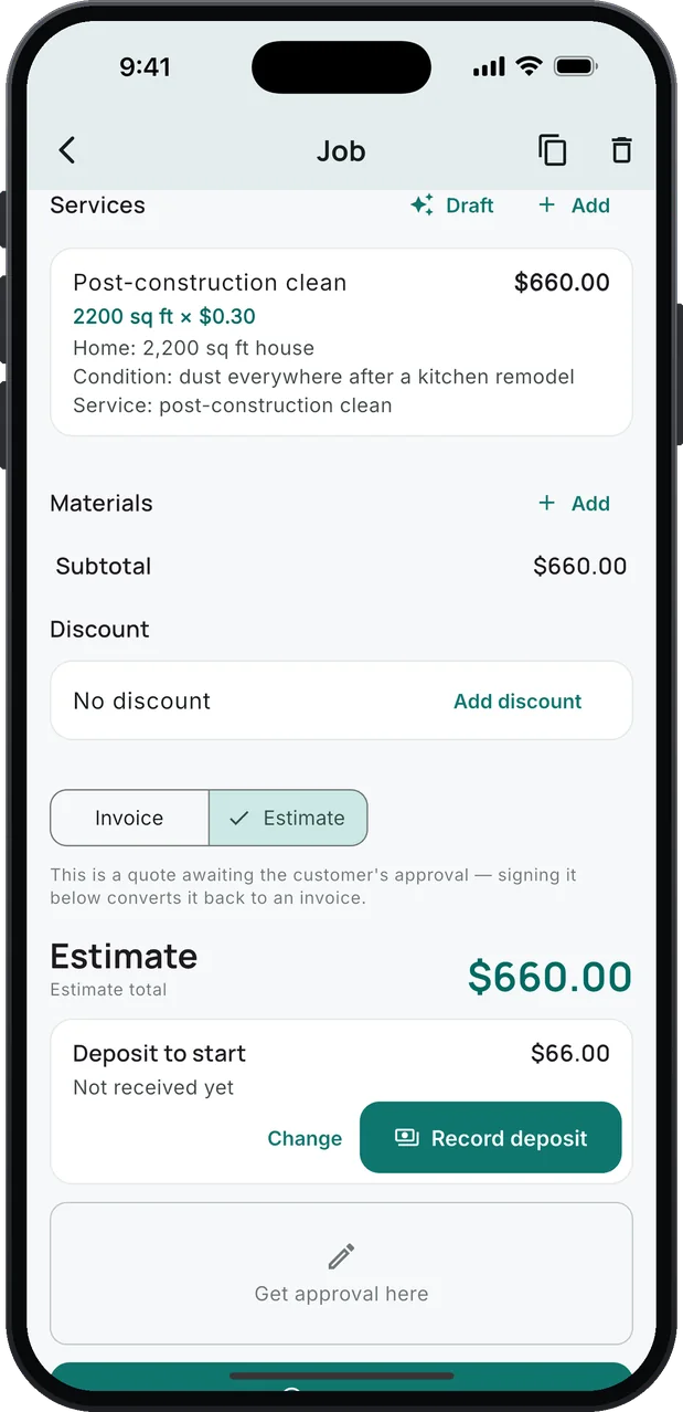 The job as an estimate: Post-construction clean, 2200 sq ft × $0.30, $660.00, with Condition: dust everywhere after a kitchen remodel, and a Deposit to start card, $66.00, not received yet, with Change and Record deposit buttons.