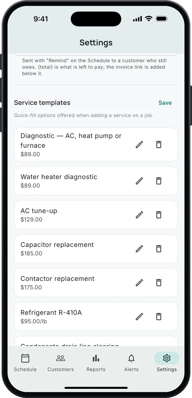Service templates in Settings, the HVAC starting list with prices: Diagnostic — AC, heat pump or furnace $89, Water heater diagnostic $89, AC tune-up $129, Capacitor replacement $185, Contactor replacement $175, Refrigerant R-410A $95.00/lb, and Condensate drain line clearing below.